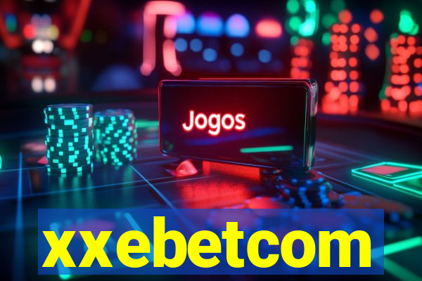 xxebetcom