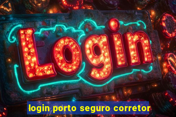 login porto seguro corretor