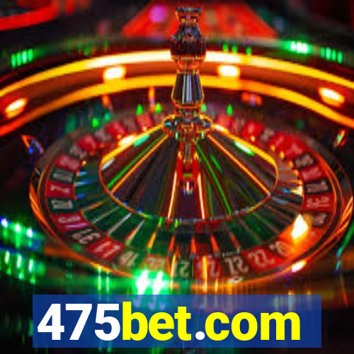 475bet.com