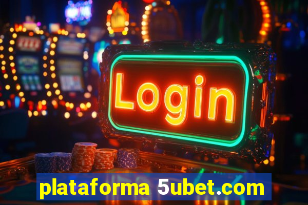 plataforma 5ubet.com