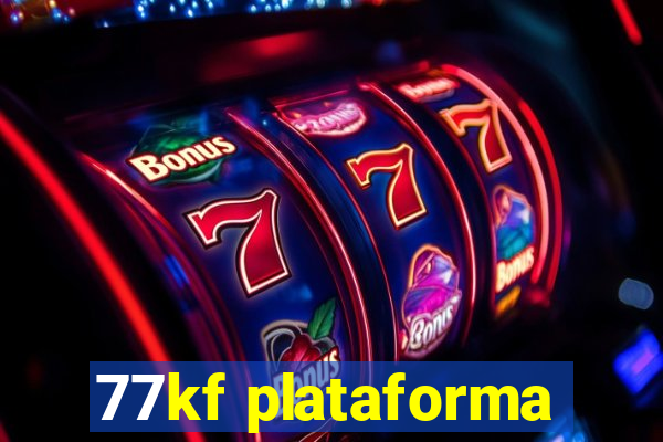 77kf plataforma