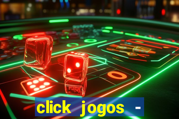 click jogos - ganhar dinheiro