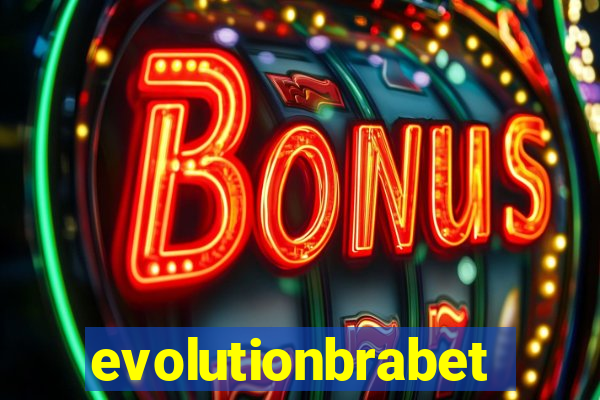 evolutionbrabet