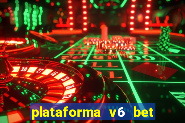 plataforma v6 bet paga mesmo