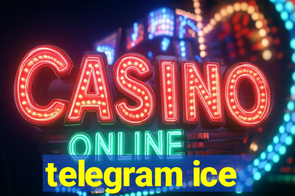 telegram ice