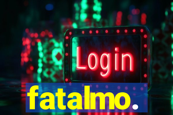 fatalmo.