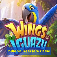 melhores jogos para xiaomi