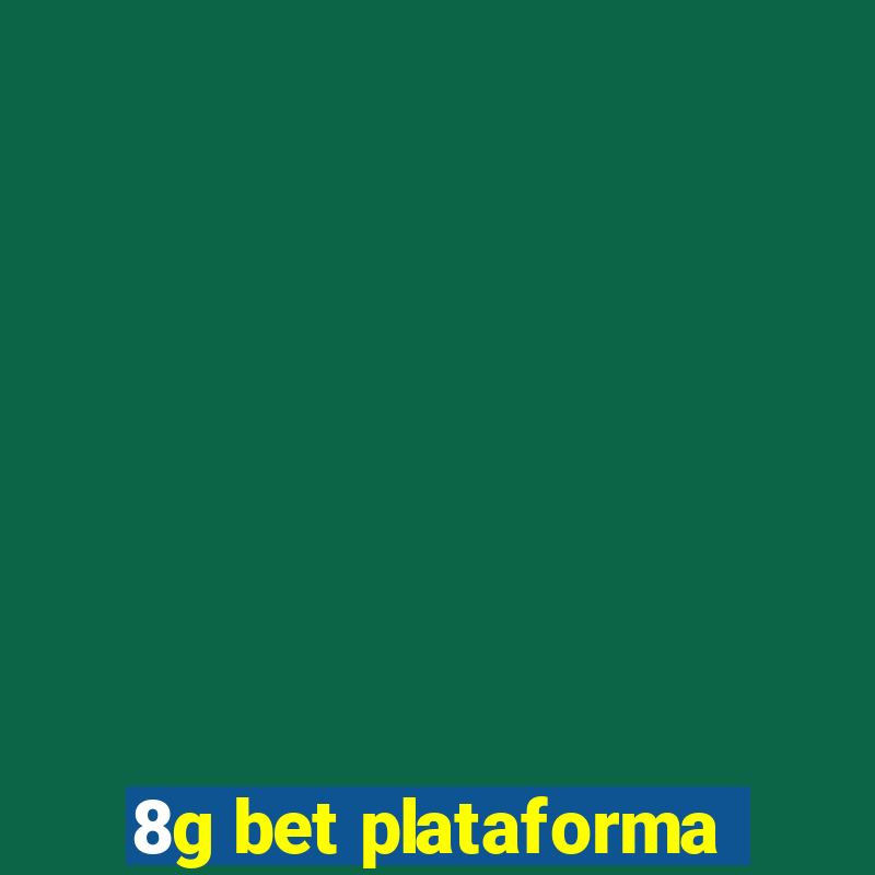 8g bet plataforma