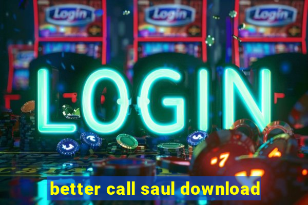 better call saul download