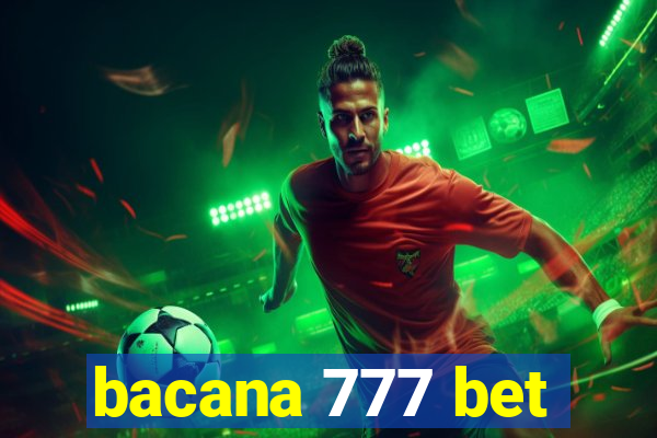 bacana 777 bet