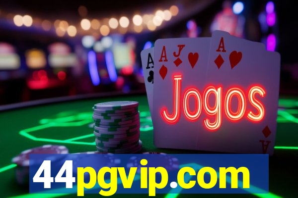 44pgvip.com