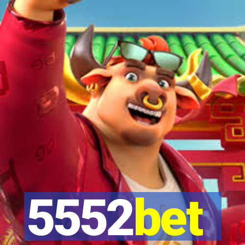 5552bet