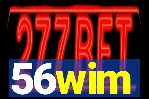 56wim