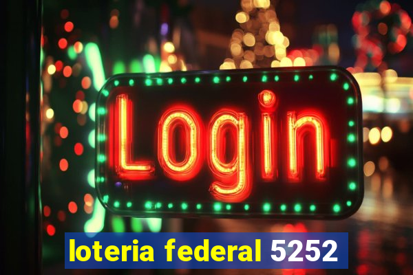 loteria federal 5252