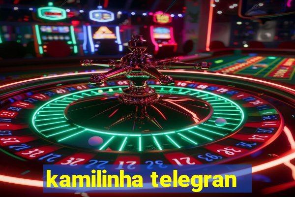 kamilinha telegran