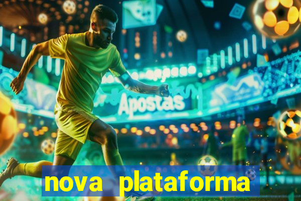 nova plataforma pagando muito