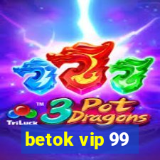 betok vip 99