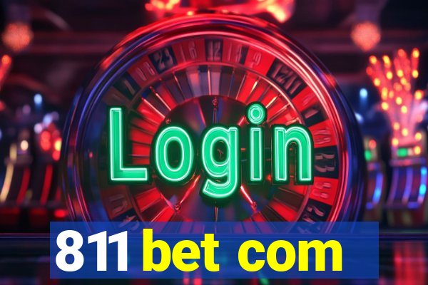 811 bet com