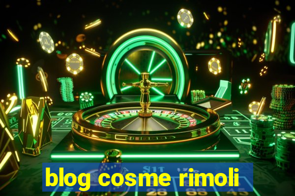 blog cosme rimoli