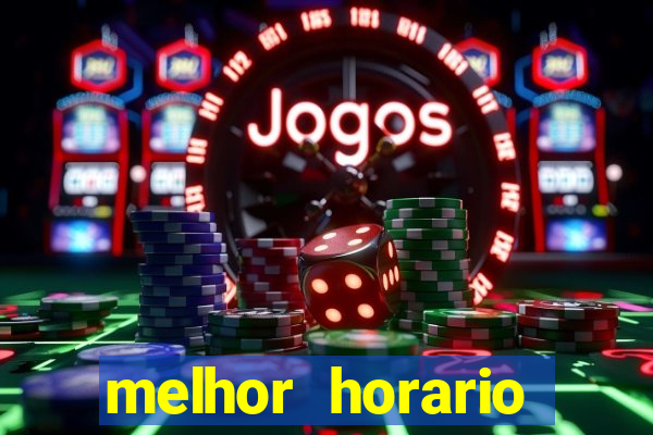 melhor horario jogar aviator