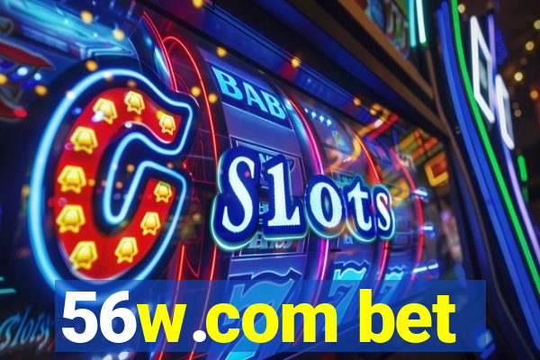 56w.com bet