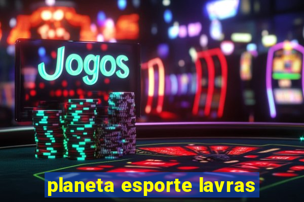 planeta esporte lavras