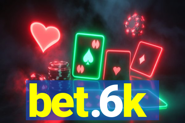 bet.6k