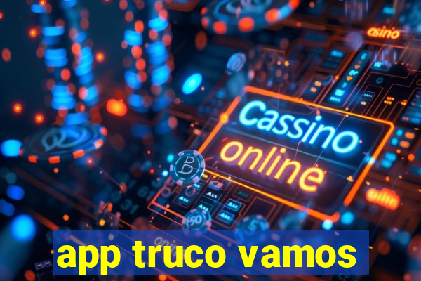 app truco vamos