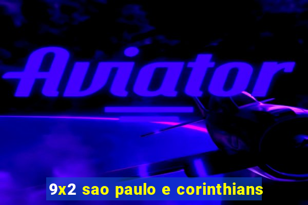 9x2 sao paulo e corinthians