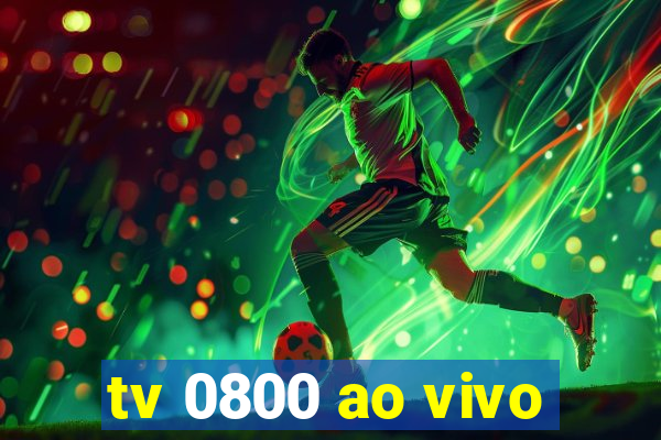 tv 0800 ao vivo