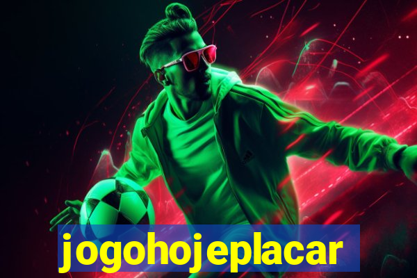 jogohojeplacar