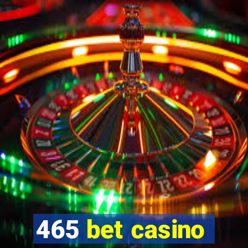 465 bet casino