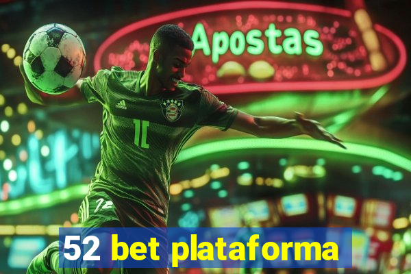 52 bet plataforma