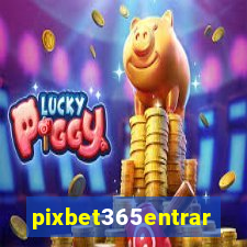 pixbet365entrar