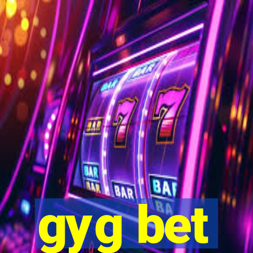 gyg bet