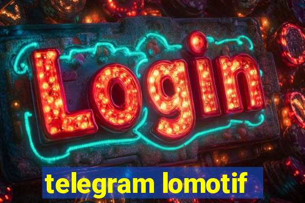 telegram lomotif