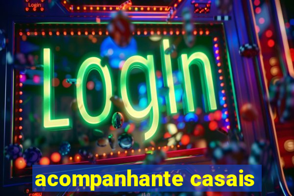 acompanhante casais