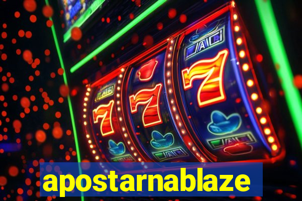 apostarnablaze