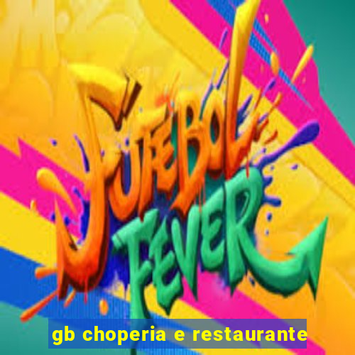 gb choperia e restaurante