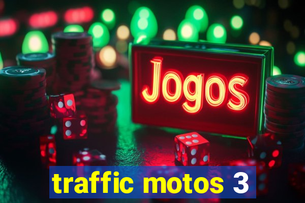 traffic motos 3