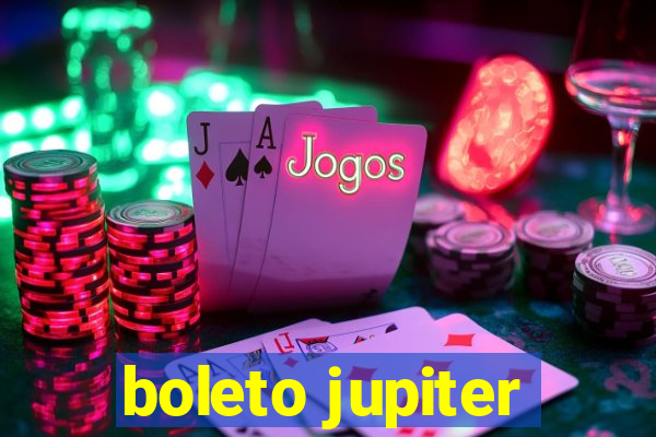 boleto jupiter