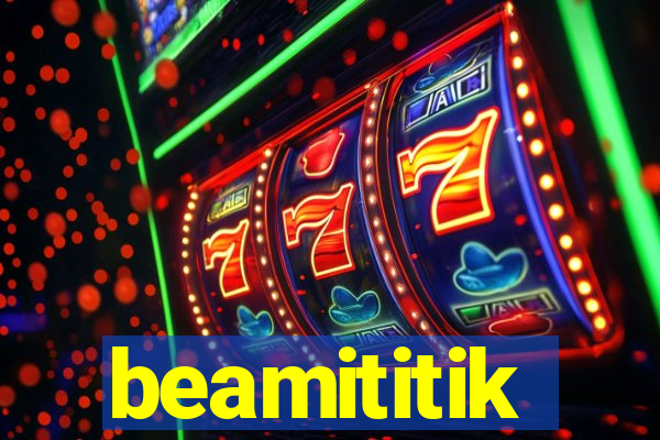 beamititik