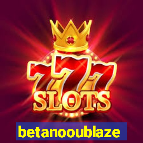 betanooublaze