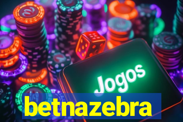 betnazebra