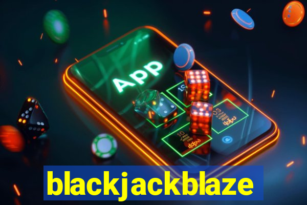 blackjackblaze