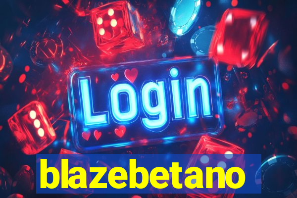 blazebetano