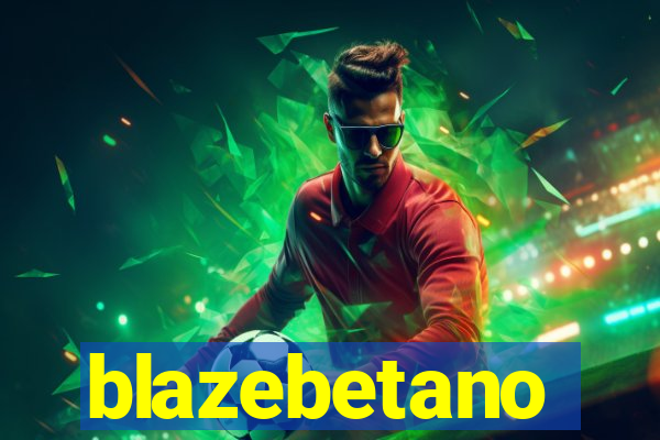 blazebetano