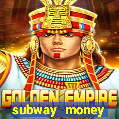 subway money depósito 1 real