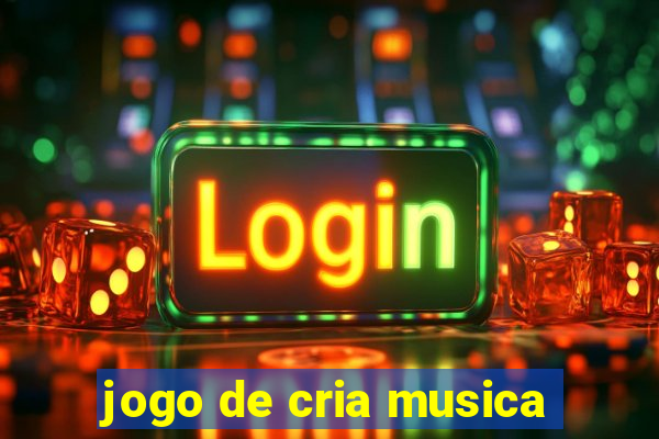 jogo de cria musica