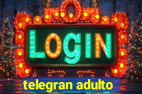 telegran adulto